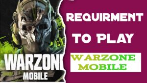 requirment to play warzone mobile